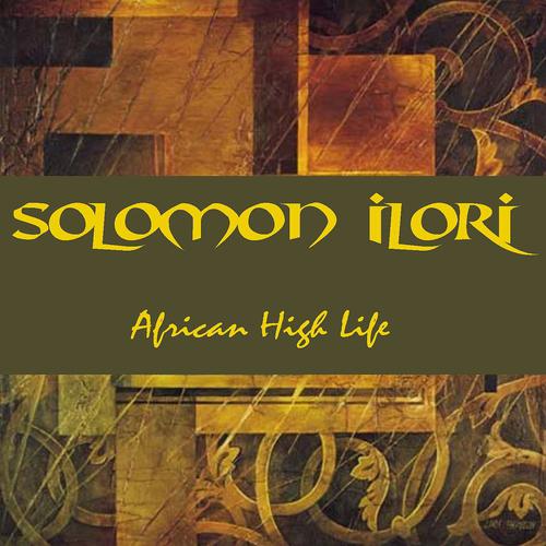 Постер альбома Solomon Ilori: African High Life