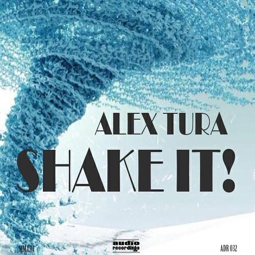 Alex Tura - Shake It! (Vinai Radio Edit)