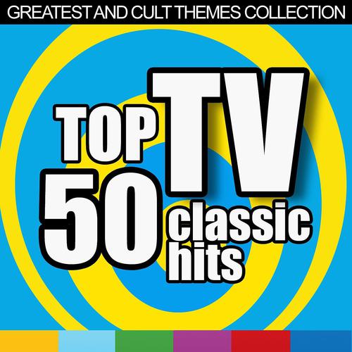 Постер альбома Top 50 Tv Classic Hits