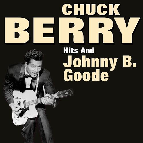 Постер альбома Chuck Berry Hits and Johnny B. Goode