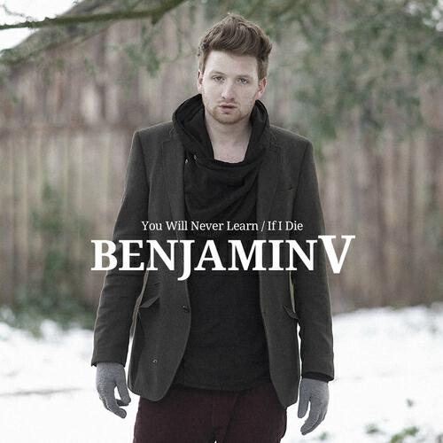 Benjamin V - If I Die