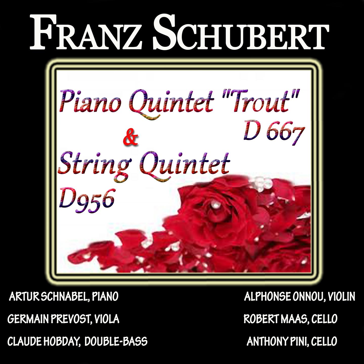 Постер альбома Schubert: Piano Quintet, D. 667 - "Trout" & String Quintet, D. 956