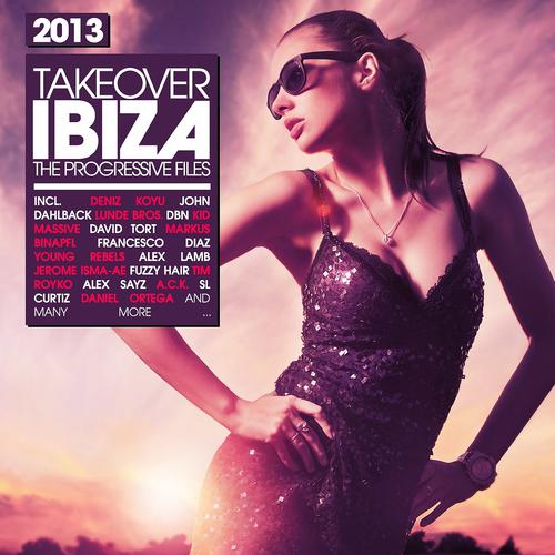 Постер альбома Takeover Ibiza 2013 - the Progressive Files