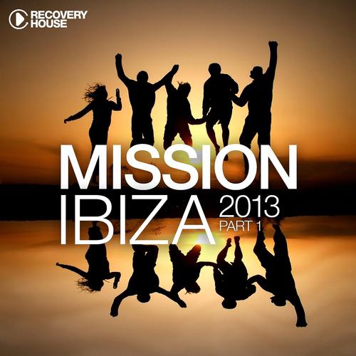 Постер альбома Mission Ibiza 2013, Pt. 1