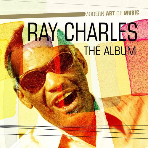 Постер альбома Modern Art of Music: Ray Charles - The Album