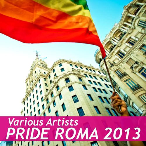 Постер альбома Pride Roma 2013