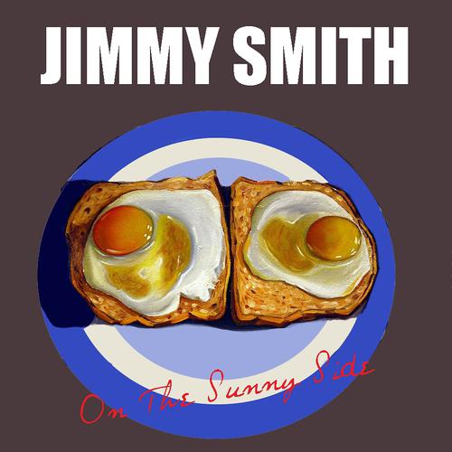 Постер альбома Jimmy Smith: On the Sunny Side