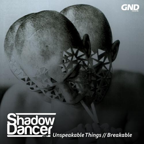 Shadow Dancer - Unspeakable Things