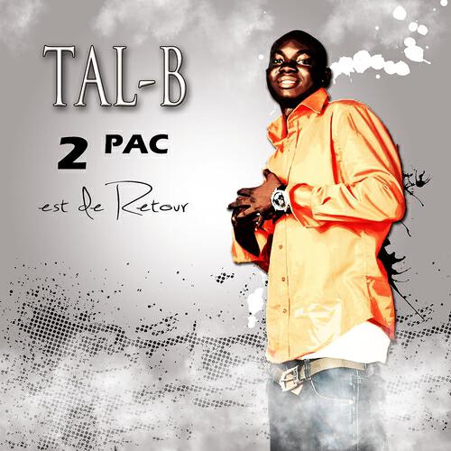 Tal-B - 2 Pac est de retour