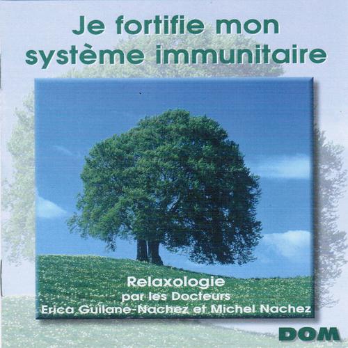 Постер альбома Je fortifie mon système immunitaire (Relaxologie)