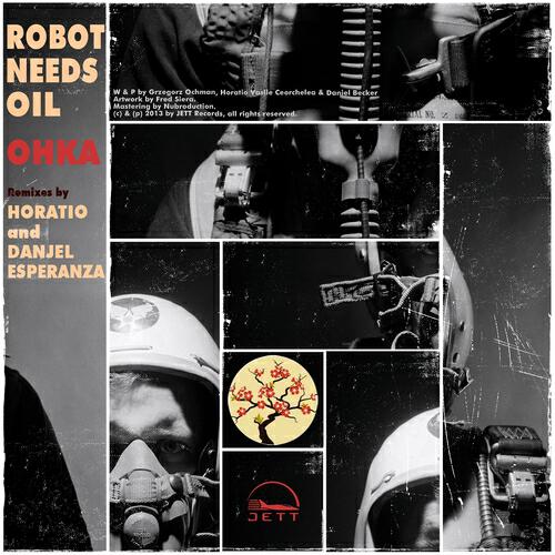 Robot Needs Oil - Ohka (Horatio Remix)