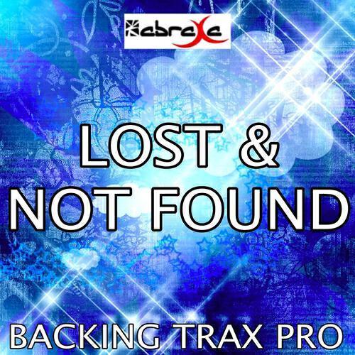 Backing Trax Pro - Lost & Not Found (Karaoke Version) (Originally Performed By Chase & Status)