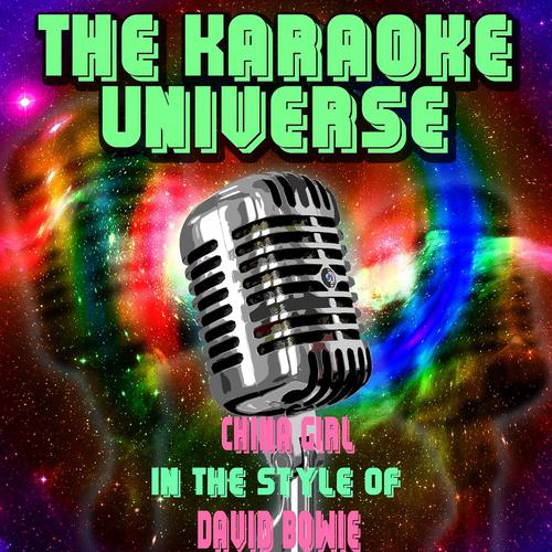 The Karaoke Universe - China Girl (Karaoke Version) [In the Style of David Bowie]