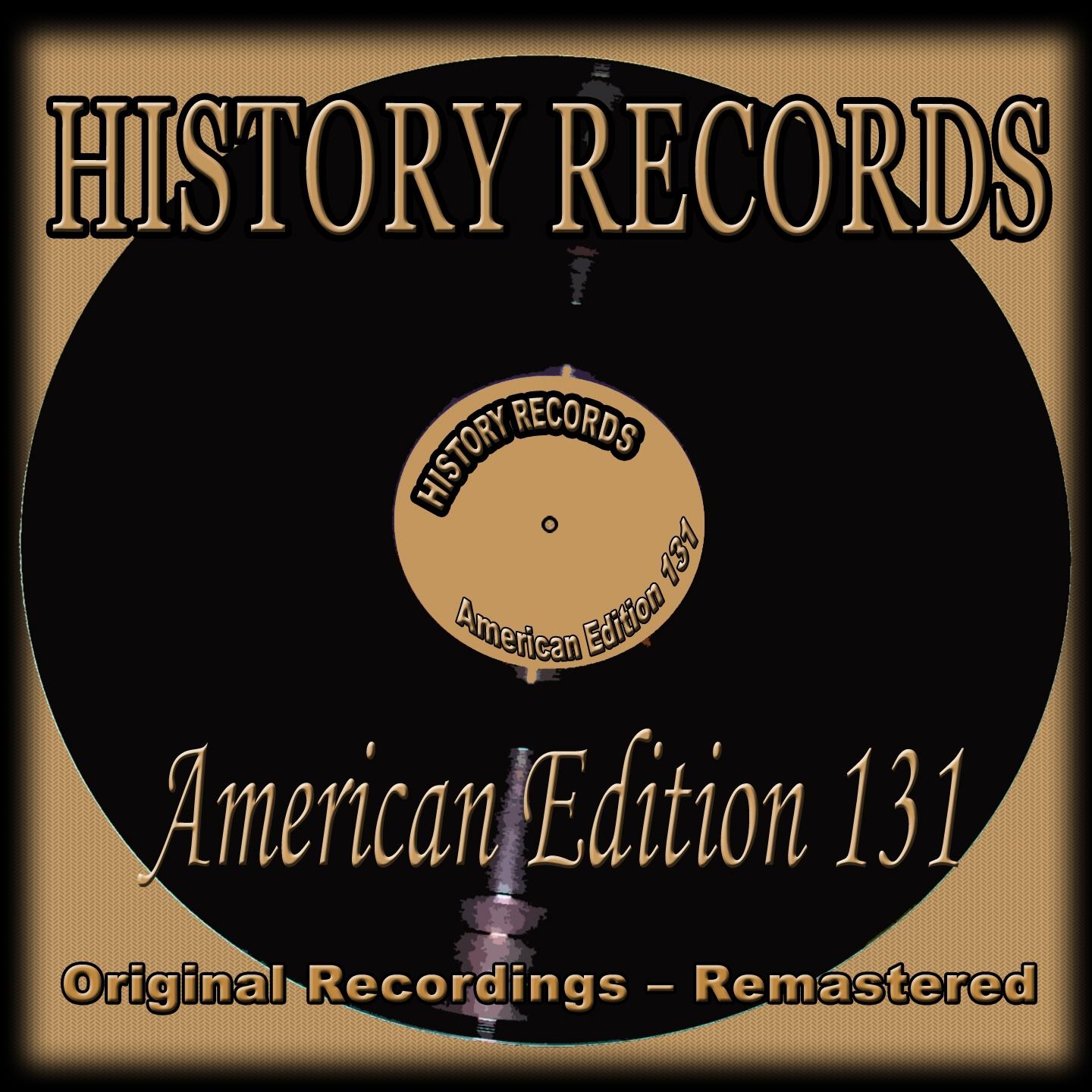 Постер альбома History Records - American Edition 131 (Original Recordings - Remastered)