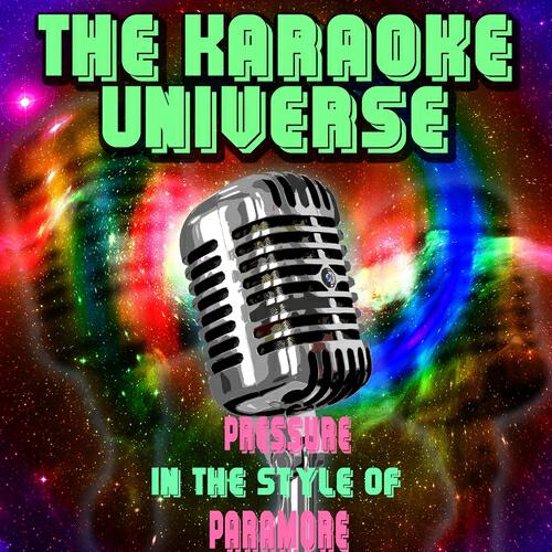 The Karaoke Universe - Pressure (Karaoke Version) [In the Style of Paramore]