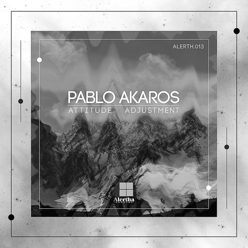 Pablo Akaros - Attitude Adjustment (Original Mix)