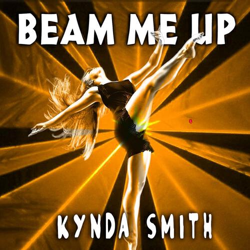 Kynda Smith - Beam Me Up