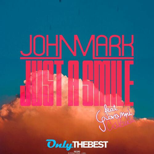 John Mark - Just a Smile (Radio Edit)