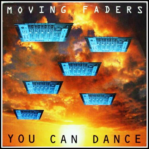 Moving Faders - You Can Dance (Yah - Yeh Club Mix)