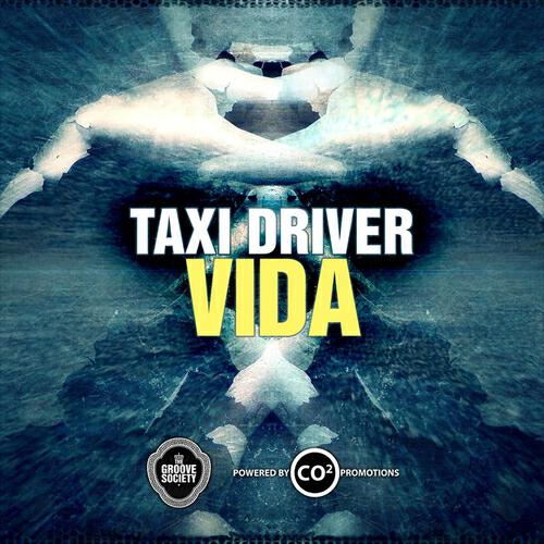 Taxi Driver - Vida (Difranco & Julio Posadas Mix)