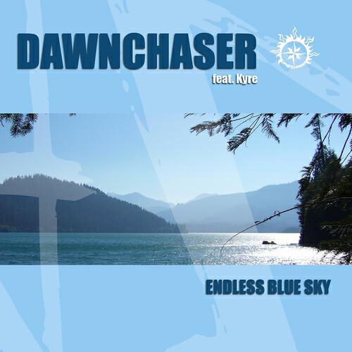 Dawnchaser - Endless Blue Sky (Gone Campin Cut)