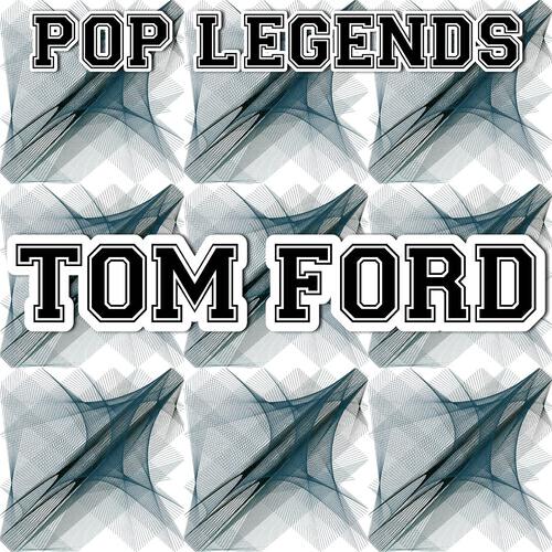 Pop Legends - Tom Ford (Instrumental Version)
