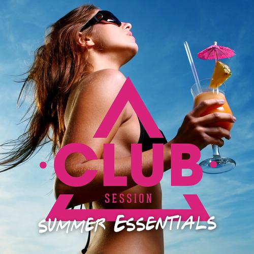 Постер альбома Club Session Summer Essentials