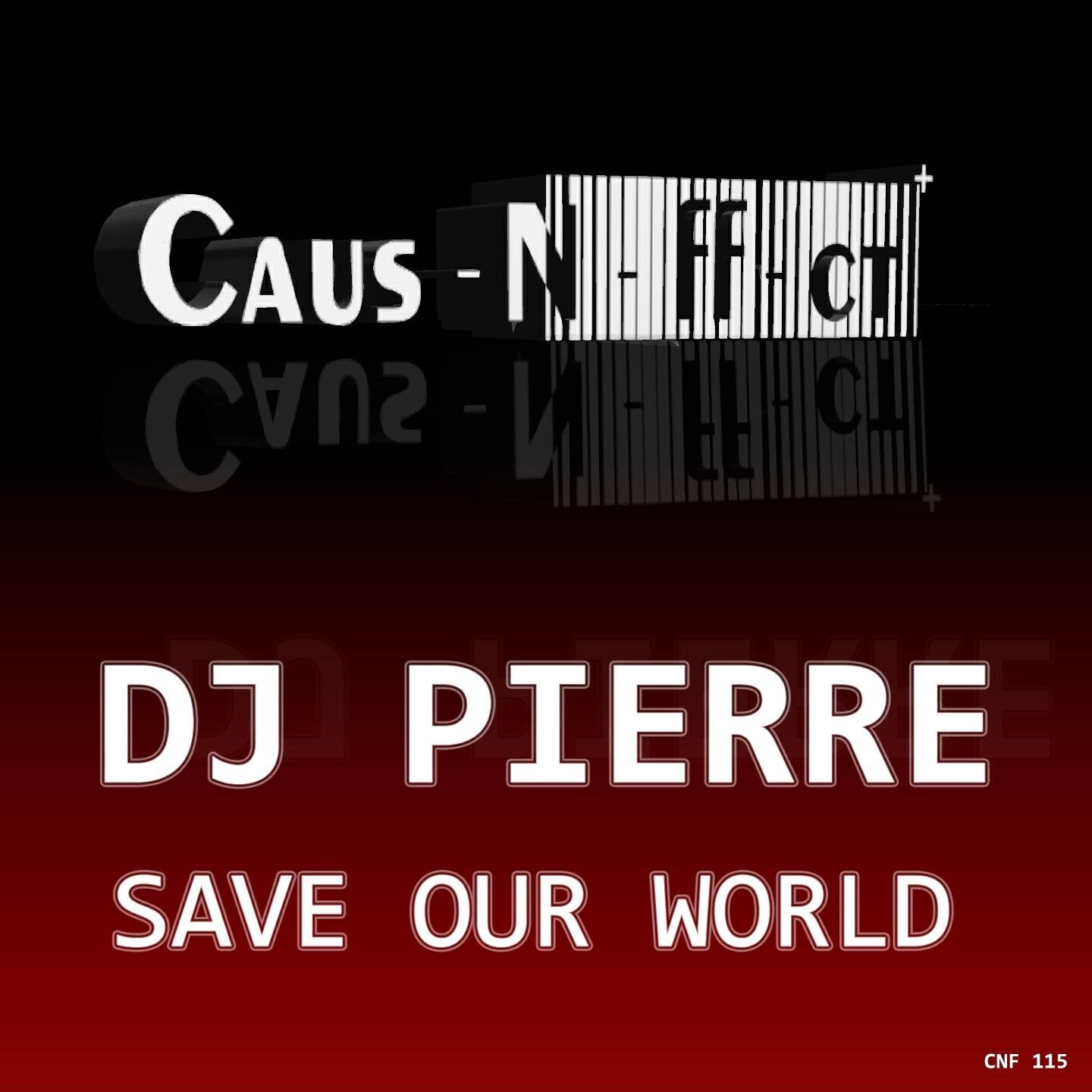 DJ Pierre - Save Our World (Playmaker Remix)