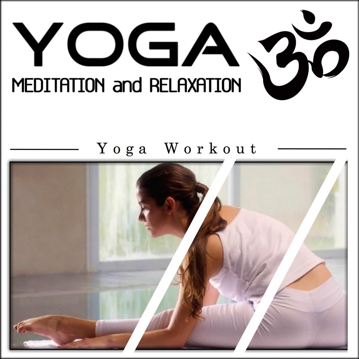Постер альбома Yoga Meditation and Relaxation: Yoga Workout