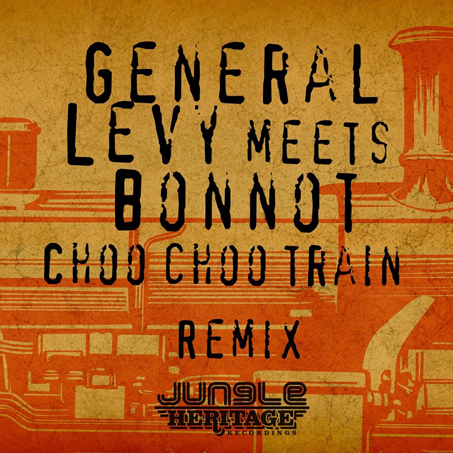 General Levy - Choo Choo Train (Bonnot Remix)