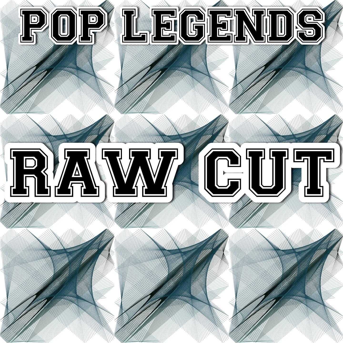 Pop Legends - Raw Cut (Instrumental Version)