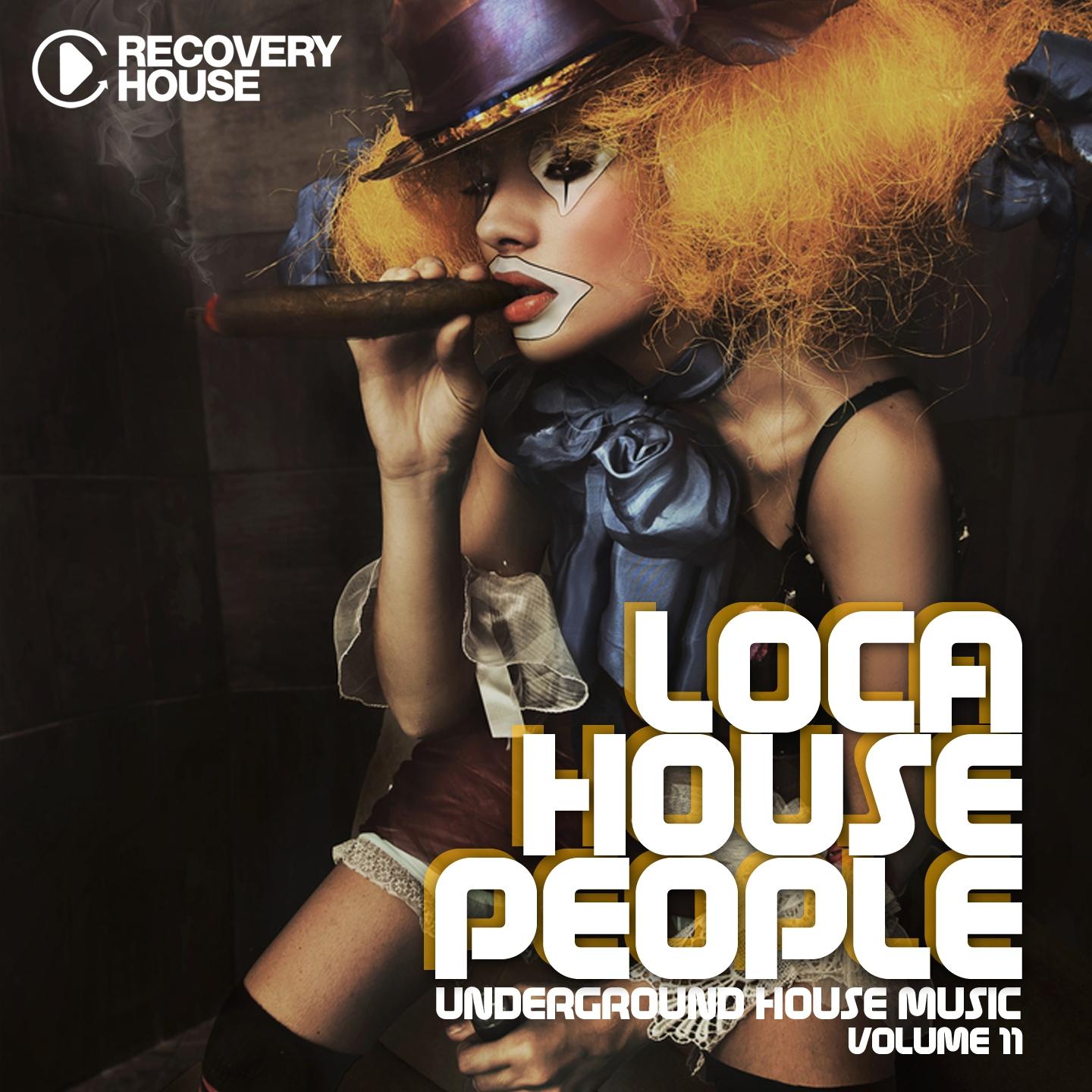 Постер альбома Loca House People, Vol. 11