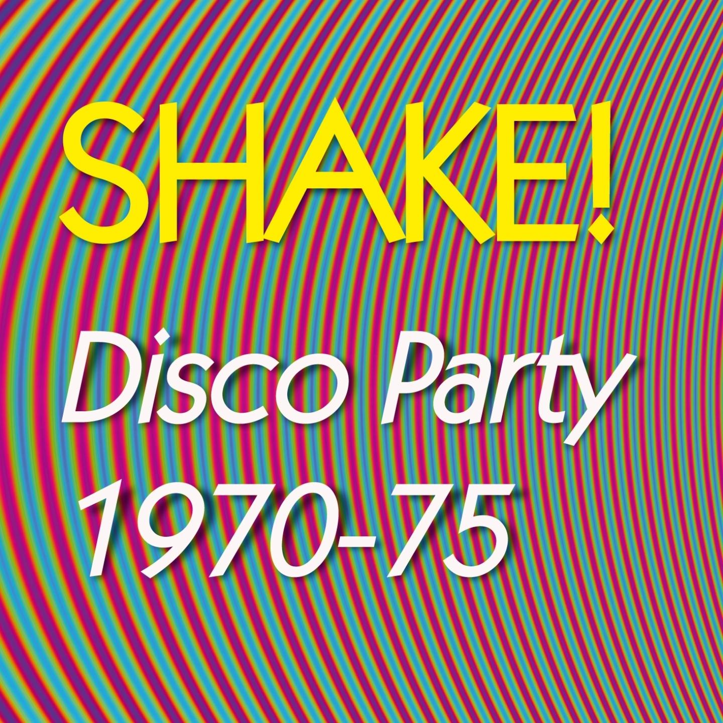 Постер альбома Shake! Disco Party 1970-1975