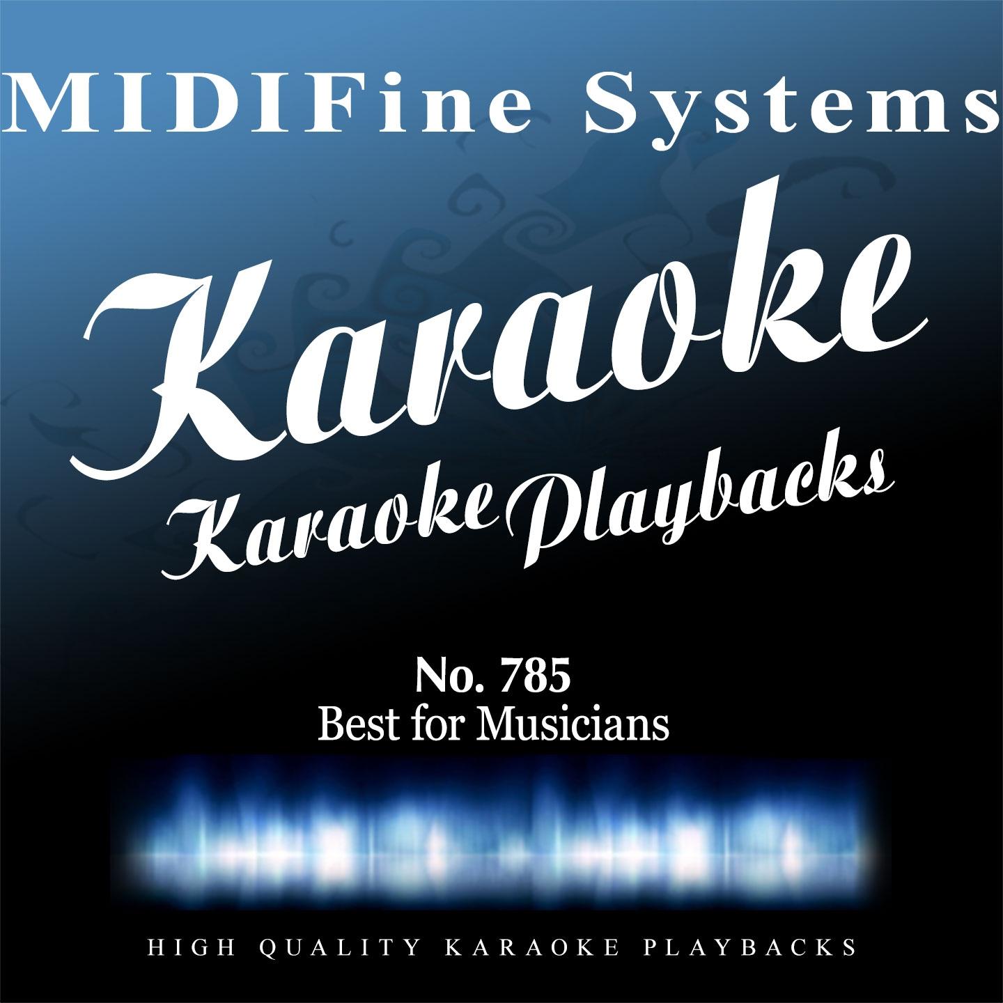 Постер альбома Midifine Systems: The Best for Musicians, No. 785 (Karaoke Version)