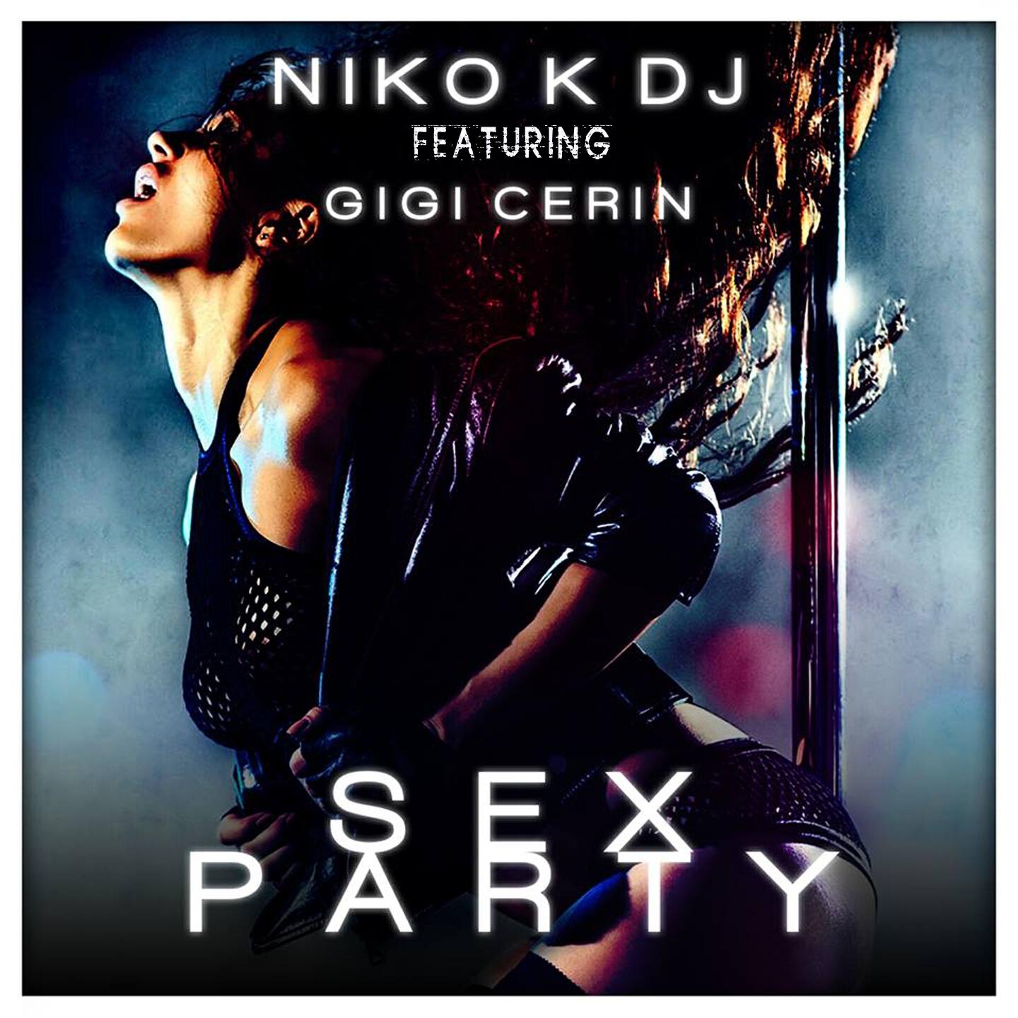 DJ Niko K - Sex Party (On the Floor Mix)