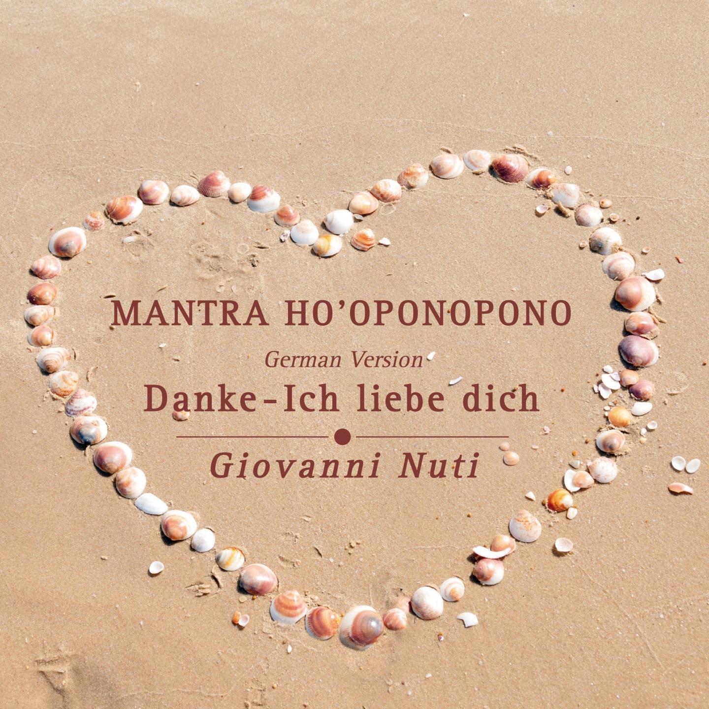 Giovanni Nuti - Mantra Ho'oponopono (Danke, Ich liebe dich - German Version)