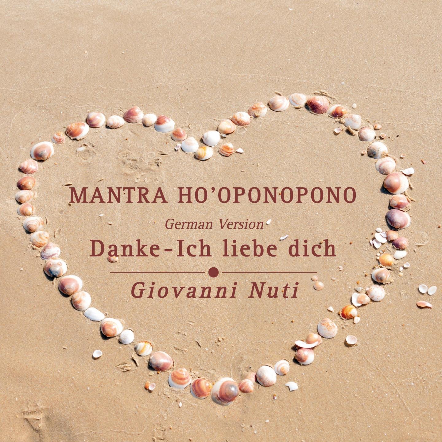 Giovanni Nuti - Mantra Ho'oponopono (Danke, Ich liebe dich - German Version)