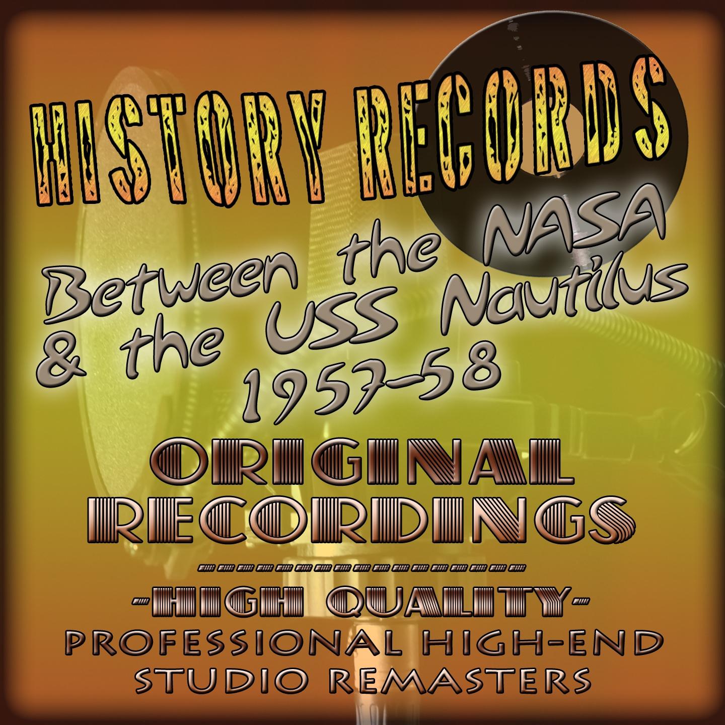 Постер альбома History Records - American Edition - Between the NASA & the USS Nautilus 1957-58 (Original Recordings - Remastered)