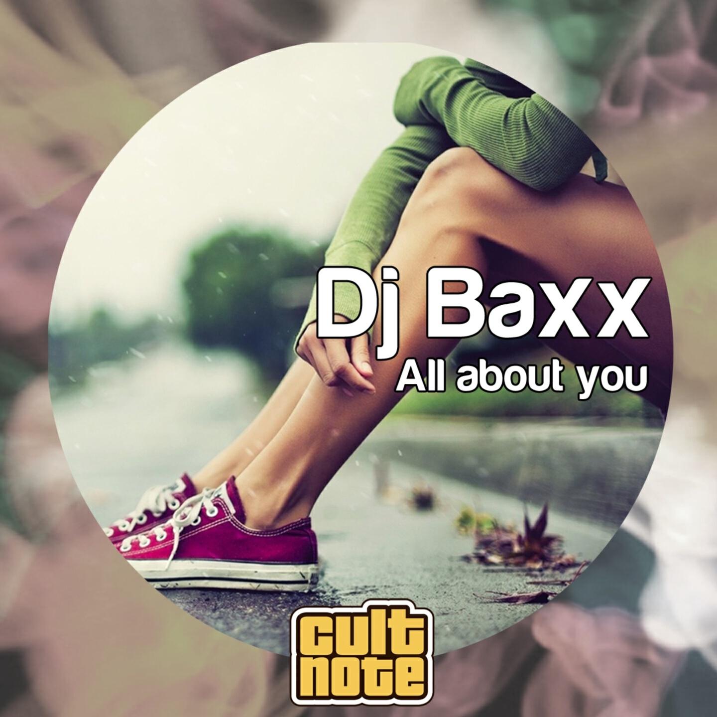 DJ Baxx - All About You (Original Baxx Mix)