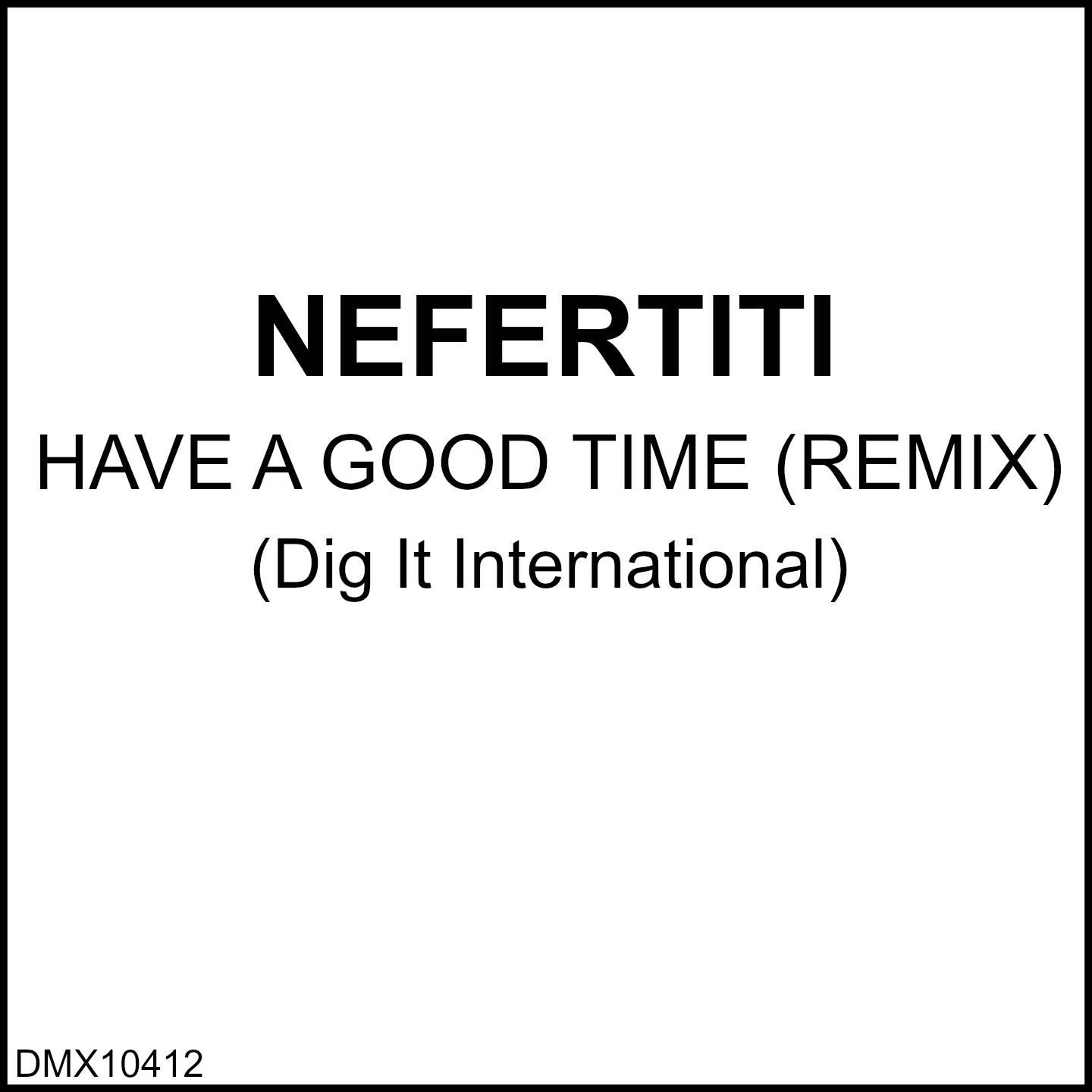 Nefertiti - Have a Good Time (Hamelin Ext)