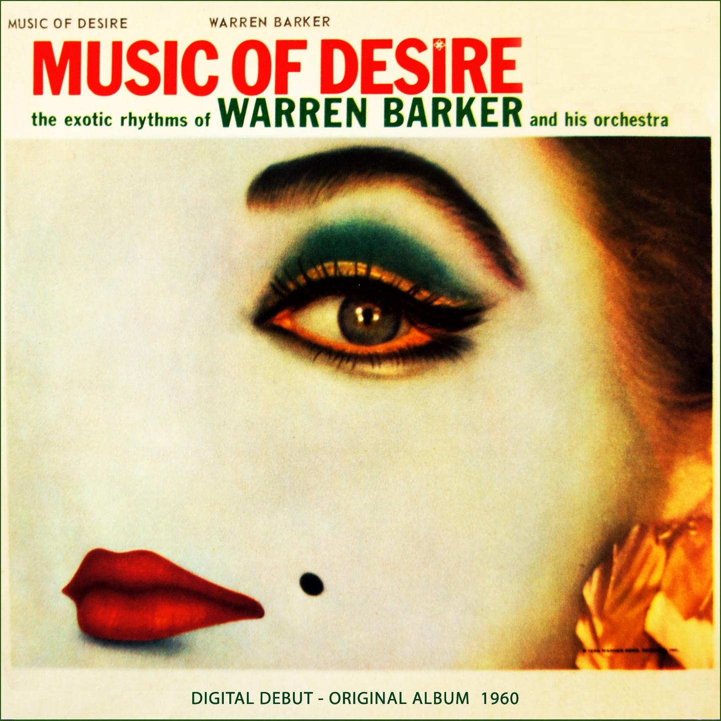 Постер альбома Music of Desire - The Exotic Rhythms of Warren Barker