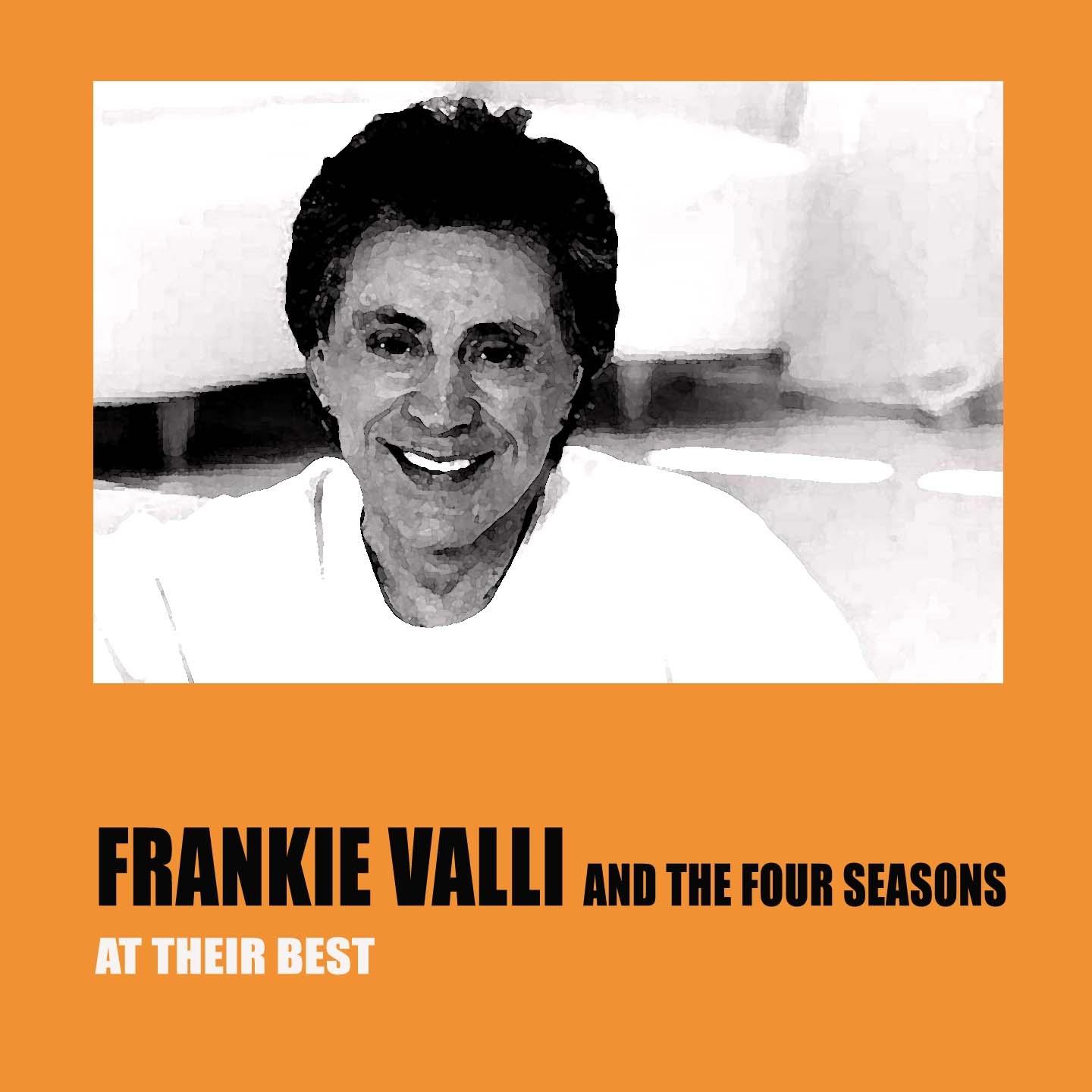 Постер альбома Frankie Valli and the Four Seasons At Their Best