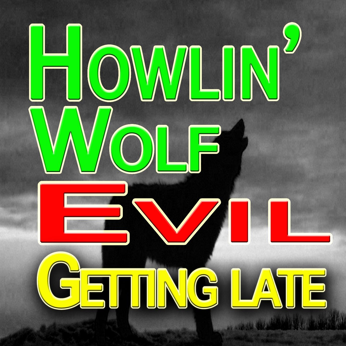 Постер альбома Evil / Getting Late (Original Artist Original Songs)