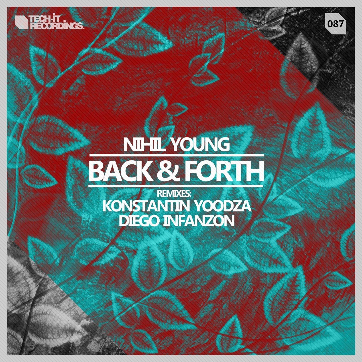 Nihil Young - Back & Forth (Diego Infanzon Remix)