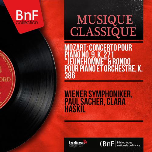 Постер альбома Mozart: Concerto pour piano No. 9, K. 271 "Jeunehomme" & Rondo pour piano et orchestre, K. 386 (Mono Version)
