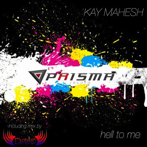 Kay Mahesh - Hell to Me (Remix By Daresh Syzmoon)