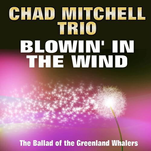 Chad Mitchell Trio - The Ballad of the Greenland Whalers