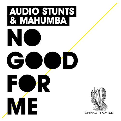 Audio Stunts - No Good For Me (Rene Bourgeois Remix)