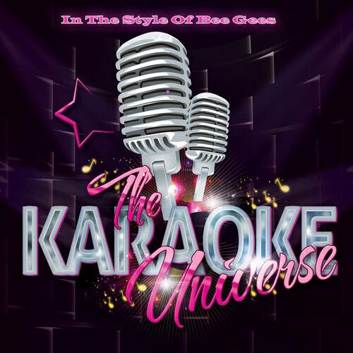 The Karaoke Universe - Stayin Alive (Karaoke Version) [in the Style of Bee Gees]