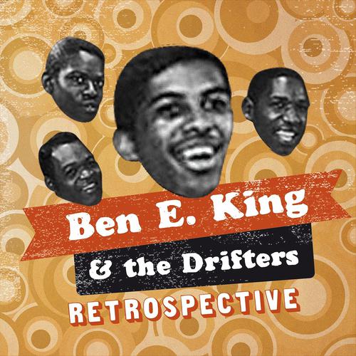 Постер альбома Ben E King & The Drifters Retrospective